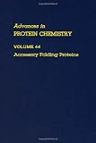 ADVANCES IN PROTEIN CHEMISTRY VOL 44, Volume 44