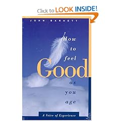 How to Feel Good As You Age: A Voice of Experience