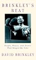 Brinkley's Beat: People, Places, and Events That Shaped My Time