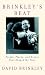 Book Brinkley's Beat: People, Places, and Events That Shaped My Time
