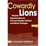 Cowardly Lions: Missed Opportunities to Prevent Deadly Conflict and State Collapse