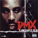 X Gon` Give It to Ya