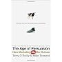 The Age of Persuasion: How Marketing Ate Our Cultu&hellip by Terry O'Reilly