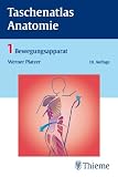 Taschenatlas Anatomie - in 3 B&auml;nden: Taschenatlas Anatomie 01 - Bewegungsapparat: BD 1 - Werner Platzer