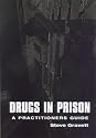 Drugs in Prison: A Practioner's Guide to Penal Policy and Practice