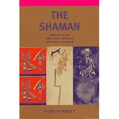 The Shaman: Voyages of the Soul. Trance, Ecstasy and Healing from Siberia to the Amazon (Living Wisdom Series)
