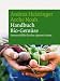 Handbuch Bio-Gem&uuml;se. Sortenvielfalt f&uuml;r den eigenen Garten