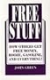 Free Stuff: How Others Get Free Money, Booze, Gasoline, And Everything!