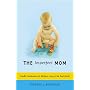 The Imperfect Mom: Candid Confessions of Mothers Living in the Real World