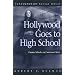 Hollywood Goes to High School: Cinema, Schools, and American Culture