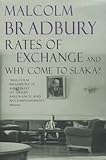 Rates of exchange ; and, Why come to Slaka?