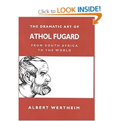 The Dramatic Art of Athol Fugard: From South Africa to the World