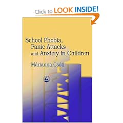 School Phobia, Panic Attacks and Anxiety in Children