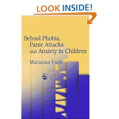 School Phobia, Panic Attacks and Anxiety in Children