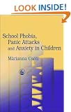 School Phobia, Panic Attacks and Anxiety in Children