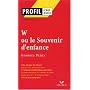 Profil d'une oeuvre : W ou Souvenirs d'enfance de P�rec