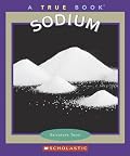 Sodium (True Books)