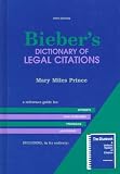 Bieber s Dictionary of Legal Citations: Reference Guide for Attorneys, Legal Secretaries, Paralegals and Law Students (5th ed)