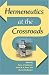 Hermeneutics at the Crossroads (Indiana Series in the Philosophy of Religion)