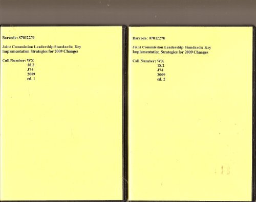 Joint Commission Leadership Standards: Key Implementation Strategies for 2009 Changes