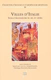Villes d Italie : Textes et documents des XIIe, XIIIe, XIVe siecles