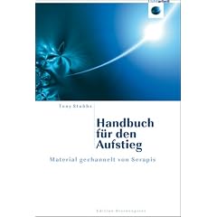 Handbuch f�r den Aufstieg: Material gechannelt von Serapis