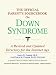 The Official Parent's Sourcebook on Down Syndrome: A Revised and Updated Directory for the Internet Age