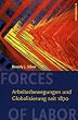 Forces of Labor: Arbeiterbewegung und Globalisierung seit 1870