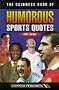 The Guinness Book of Humorous Sports Quotations