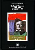 Richard Wagner und das Urheberrecht - Sebastian W�ndisch