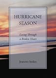 Hurricane Season: Living Through a Broken Heart