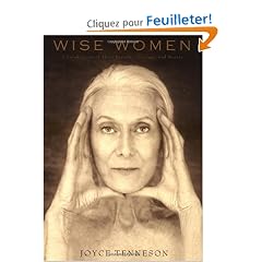 Wise Women: A Celebration of Their Insights, Courage, and Beauty