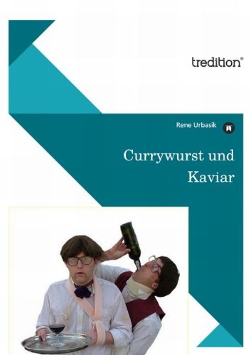 Currywurst und Kaviar (German Edition)