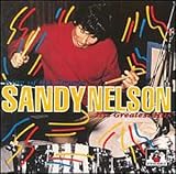 Sandy Nelson - King of the Drums: His Greatest Hits