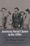 American Social Classes in the 1950s: Selections from Vance Packard's The Status Seekers (Bedford Series in History & Culture)