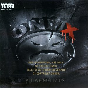 All We Got Iz Us Vinyl by Onyx (Vinyl - 1995)