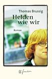 Helden wie wir. Jubil�ums- Edition.