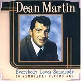 Everybody Loves Somebody - Dean Martin