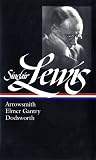 Arrowsmith, Elmer Gentry, Dodsworth (Library of America)