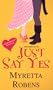 Just Say Yes (Zebra Regency Romance)