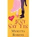 Just Say Yes (Zebra Regency Romance)