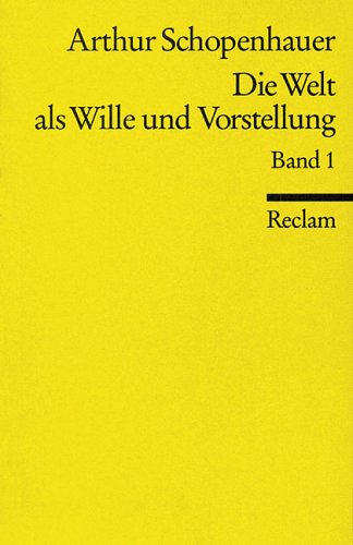 Die Welt als Wille und Vorstellung