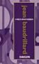 Jean Baudrillard: A Study in Cultural Metaphysics