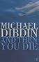 And Then You Die (Aurelio Zen Mystery)