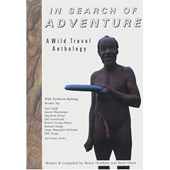 In Search of Adventure: A Wild Travel Anthology