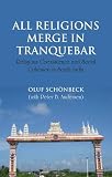 All religions merge in Tranquebar : religious coexistence and social cohesion in South India