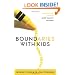 Boundaries with Kids: How Healthy Choices Grow Healthy Children