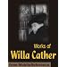 Works of Willa Cather. Alexander's Bridge, O Pioneers!, Song of the Lark, My Antonia, One of Ours, Stories & more (mobi)