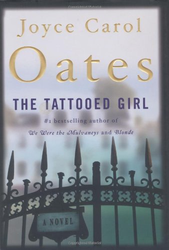 The Tattooed Girl: A Novel (Oates, Joyce Carol)