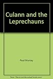 Culann and the Leprechauns : a tale of Ireland